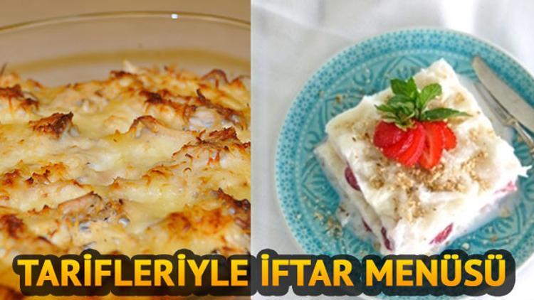 Tarifleriyle iftar menüleri: Beşamel soslu tavuk, çilekli güllaç tarifi