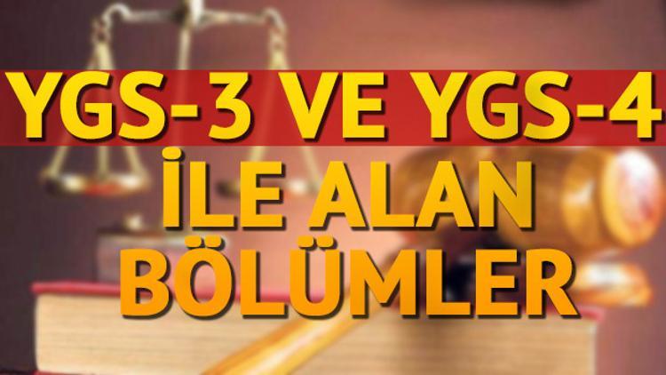YGS-3 ve YGS-4 ile alan bölümler hangileri?
