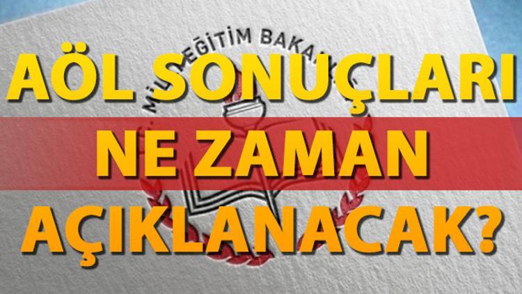 2017 AÖL sınav sonuçları MEB tarafından ne zaman açıklanacak? AÖL 3. dönem sınav sonuçları tarihi!