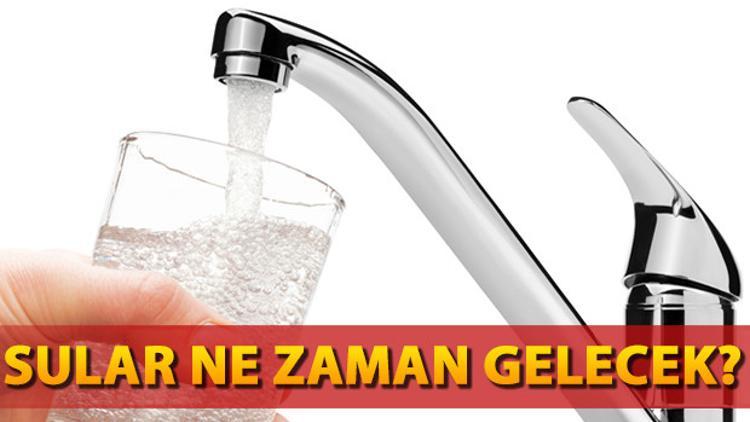 İstanbul'da sular ne zaman gelecek? İSKİ su kesintisi bilgisi