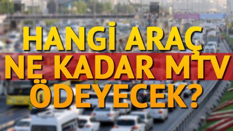 MTV zammı ardından fiyatlar ne kadar oldu? MTV 2018 hesaplama