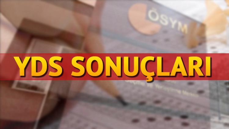 YDS sonuçları ÖSYM üzerinden açıklandı! Sonuçlar nasıl öğrenilir?