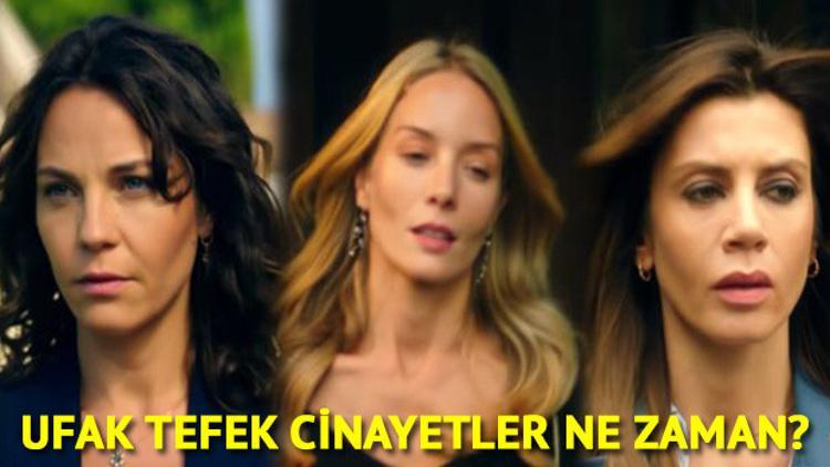 Ufak Tefek Cinayetler dizisi ne zaman başlayacak? İşte oyuncu kadrosu