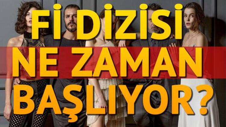 Fi dizisi ne zaman başlayacak? Ünlü oyuncu yeni sezon ...