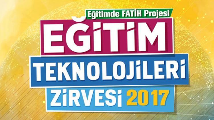 Eğitim Teknolojileri Zirvesi başladı