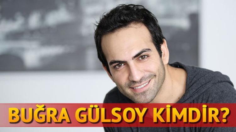 Buğra Gülsoy kimdir, kaç yaşında?
