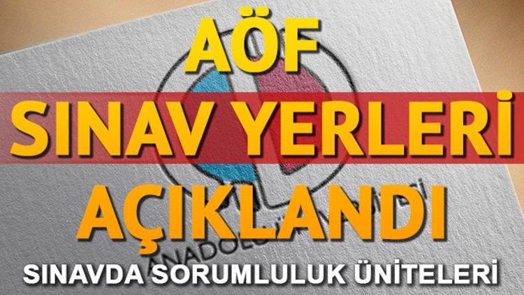 AÖF sınav giriş yerleri açıklandı! AÖF sınav giriş belgesi