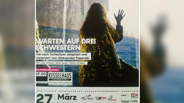 ‘Üç Kız Kardeş’ 27 Mart’ta Berlin’de