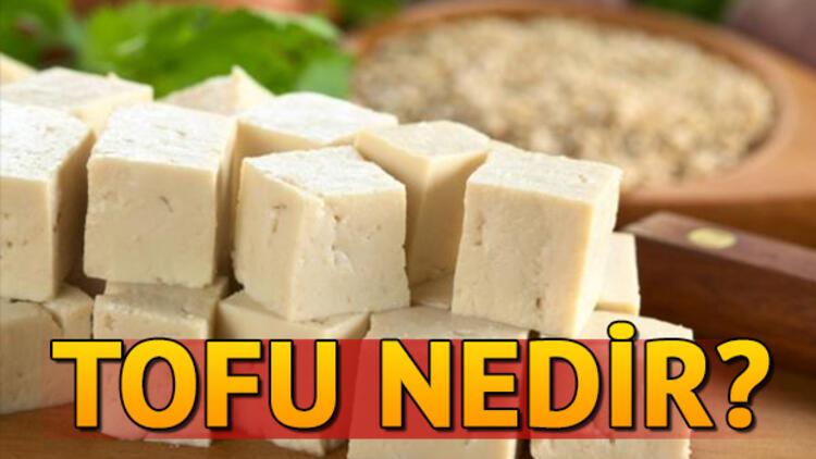Tofu nedir Faydaları neler