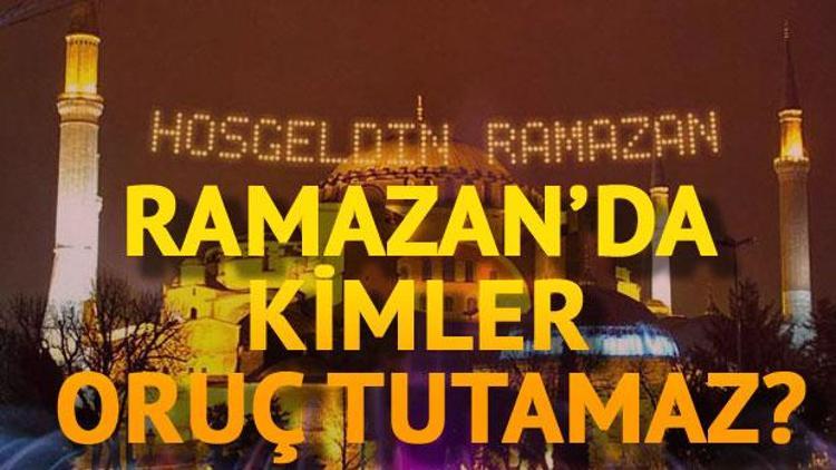 Ramazan Da Kimler Oruc Tutamaz Ramazan 2018