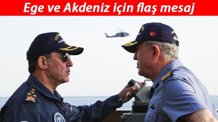 Genelkurmay Başkanı Akar'dan flaş Ege ve Akdeniz mesajı
