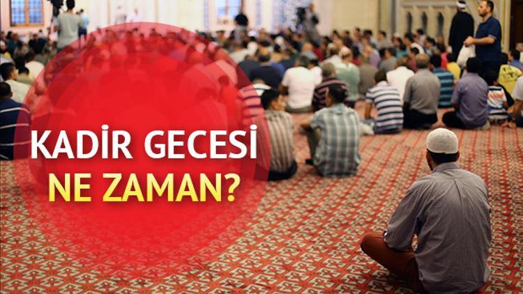 Kadir Gecesi ne zaman hangi gün idrak edilecek? 2018 Kadir Gecesi'nin önemi