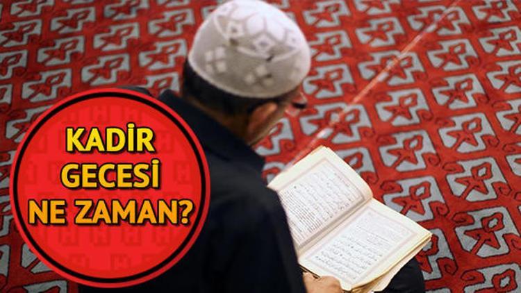 Kadir Gecesi ne zaman hangi gün idrak edilecek? Kadir Gecesi'nin önemi nedir?