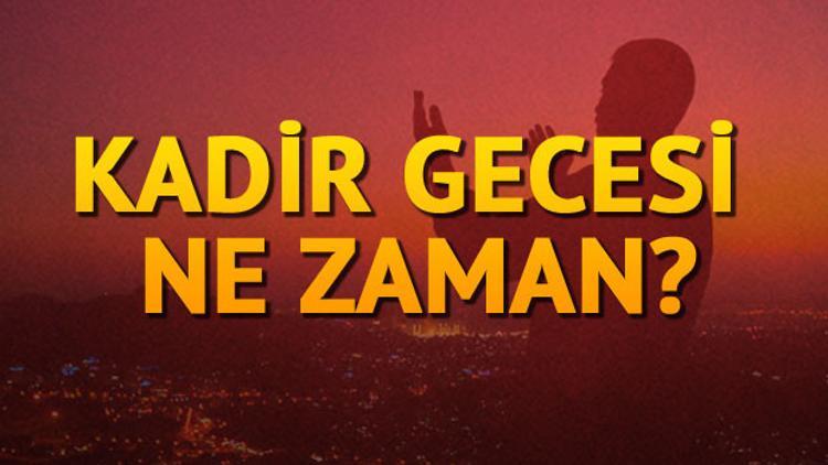 Kadir Gecesi ne zaman idrak edilecek? Kadir Gecesi'nde hangi ibadetler yapılır?