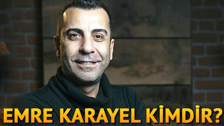 Emre Karayel kimdir? Kaç yaşında ve nereli?