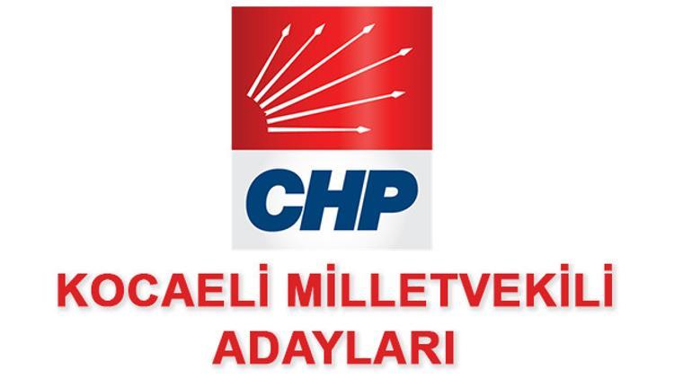 Kocaeli CHP Milletvekili Adayları kimler? 2018 CHP Kocaeli Adayları