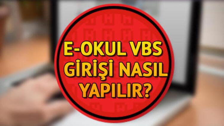 E Okul girişi nasıl yapılır? E Okul VBS giriş ekranı