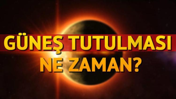 gunes tutulmasi ne zaman gerceklesecek parcali gunes tutulmasi nedir gunes tutulmasi ne zaman gerceklesecek parcali gunes tutulmasi nedir