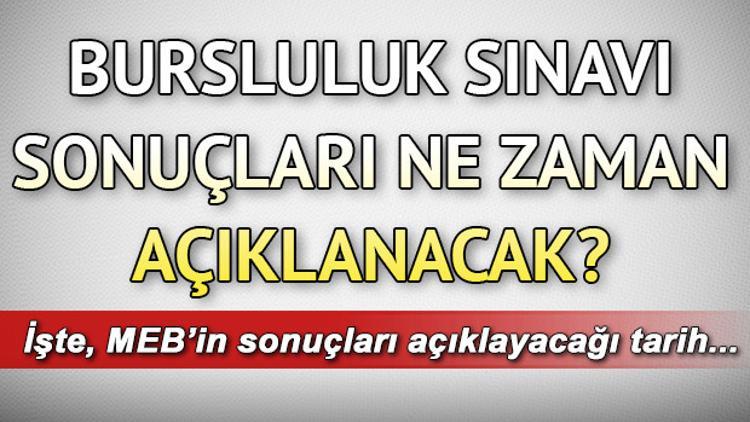 İOKBS sonuçları ne zaman açıklanacak? 2018 MEB bursluluk sınavı sonuçları