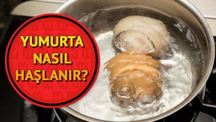 Yumurta nasıl haşlanır? Yumurta haşlama süresi