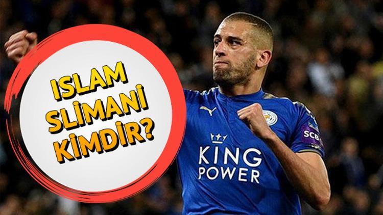Islam Slimani kimdir? Hangi takımda oynuyordu?