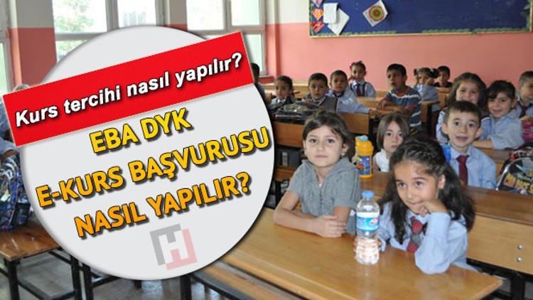 E Kurs başvurusu EBA giriş ekranı ile nasıl yapılacak? DYK kurs tercihi