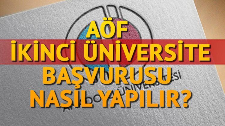 AÖF ikinci üniversite başvuru tarihi uzatıldı!