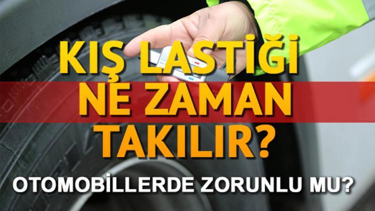 Kış lastiğini ne zaman takılır? Kış lastiği taktırmak zorunlu mu?