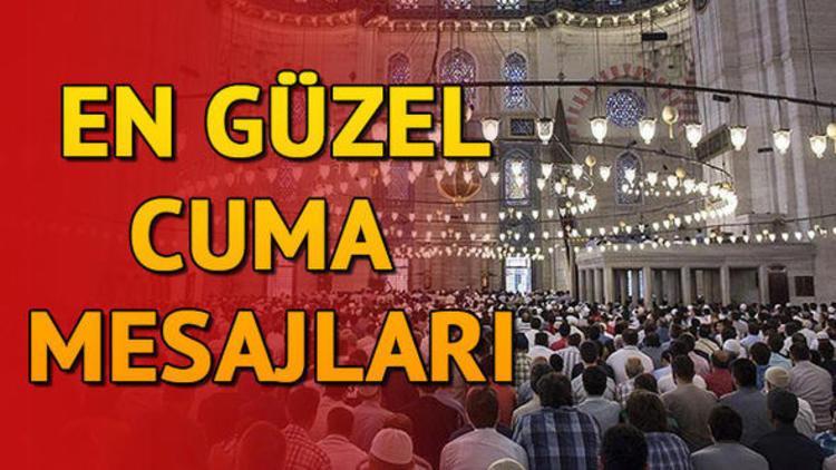 Cuma mesajlarında kısa, güzel ve anlamlı seçenekler burada!