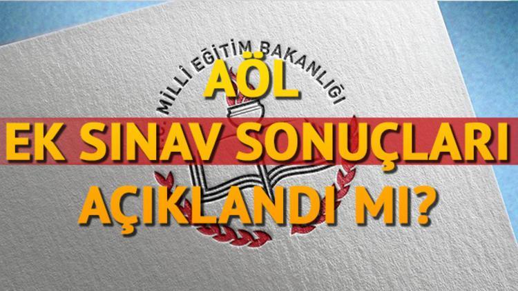 AÖL ek sınav sonuçları ne zaman açıklanacak? Tarih belli oldu mu?