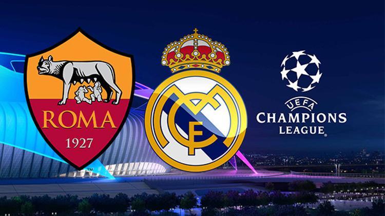Roma Real Madrid Şampiyonlar Ligi maçı bu akşam saat kaçta hangi kanalda canlı olarak yayınlanacak?