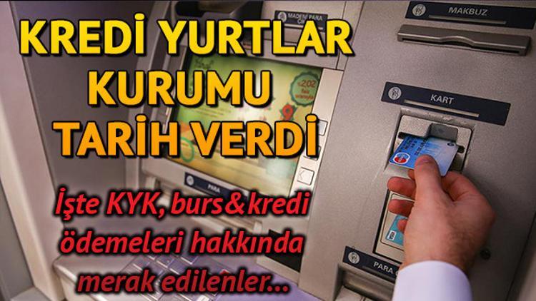 KYK bursları hesaplara ne zaman yatacak? İşte KYK burs ve kredilerin ödeneceği tarih