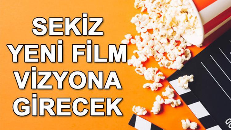 Sinemada bu hafta hangi filmler var? Bu hafta 8 film vizyona girecek