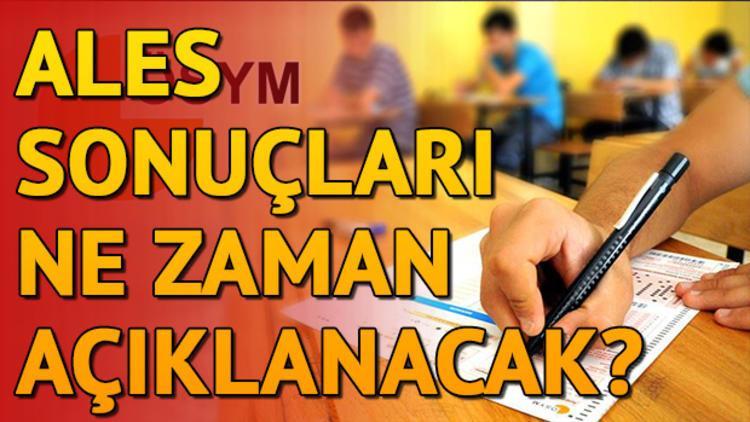 ALES sonuçları ne zaman açıklanacak? ÖSYM'den yanıt geldi