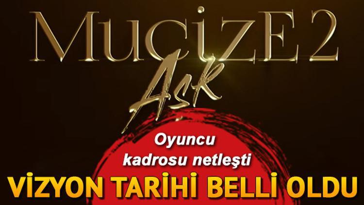 Mucize 2 Aşk ne zaman vizyona girecek?