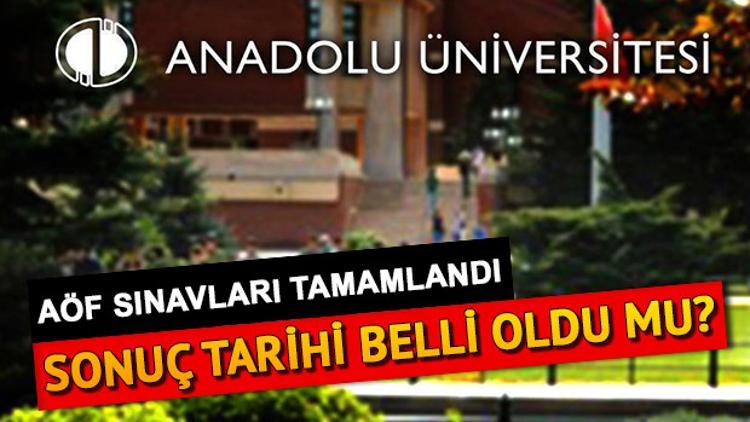 AÖF final sınavı sonuçları ne zaman açıklanacak? AÖF tarih verdi mi?