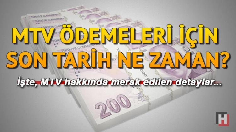 MTV ödemeleri için son gün ne zaman? 2019 MTV ödemesi nasıl yapılır?
