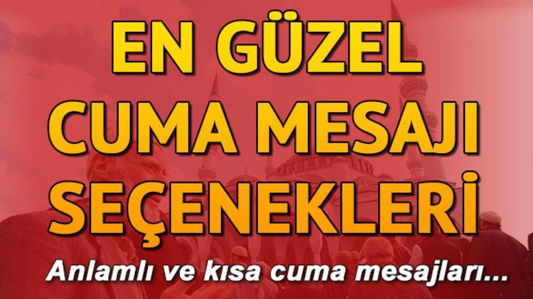 Cuma mesajları 2019 - Kısa, güzel ve anlamlı cuma mesajları burada!
