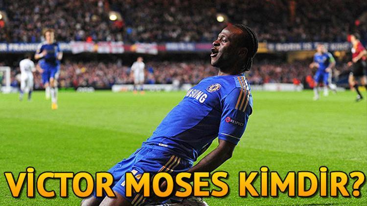 Victor Moses kimdir? Moses hangi mevkide oynuyor?