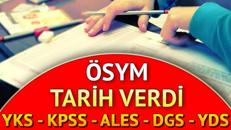 YKS DGS ALES YDS ve KPSS sınavları ne zaman yapılacak?
