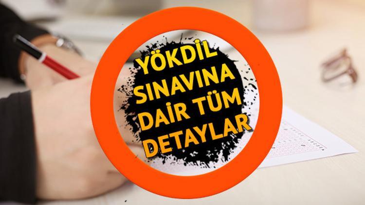 2019 YÖKDİL sınavı ne zaman hangi gün yapılacak? YÖKDİL başvurusu nasıl yapılır?