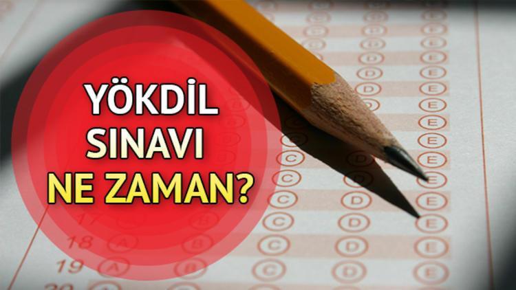 2019 YÖKDİL ne zaman yapılacak? İşte sınav tarihi
