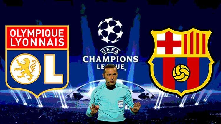 Devler Ligi'nde sahne Cüneyt Çakır'ın! 'Lyon-Barça' maçının iddaa oranları...