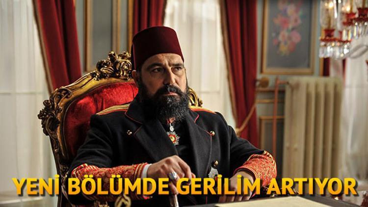 Payitaht Abdülhamid 75. bölüm fragmanında Abdülhamid haşin yüzünü gösteriyor