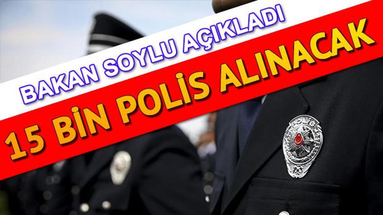 15 bin polis alımı ne zaman yapılacak? Bakan Süleyman Soylu'dan polis adaylarına müjde!
