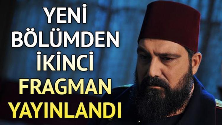 Payitaht Abdülhamid'in 78. bölüm fragmanı yayınlandı! Yeni bölümde neler olacak?