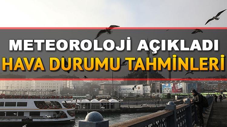 Pazar günü hava nasıl olacak? 24 Mart hava durumu tahminleri