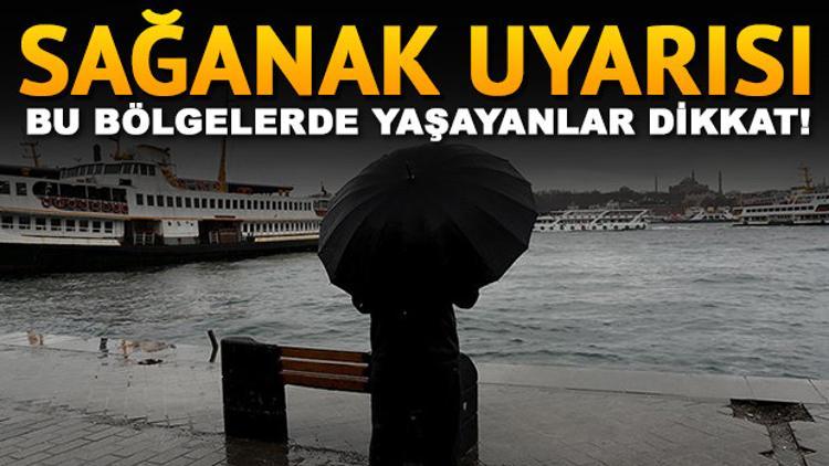 Meteoroloji'den 7 ile sağanak yağış uyarısı | 16 Nisan hava durumu tahminleri