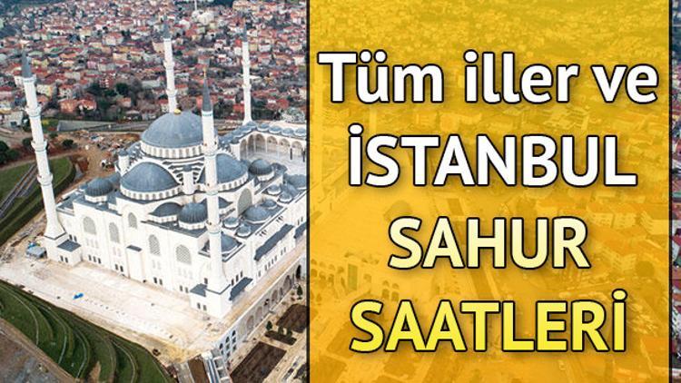 İstanbul'da bu gece sahur saat kaçta? İl il sahur saatleri