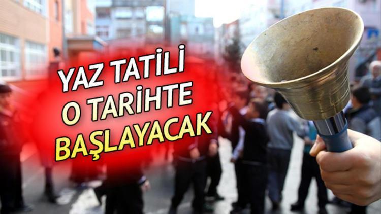 Okullar ne zaman kapanacak? İşte, yaz tatilinin başlayacağı tarih